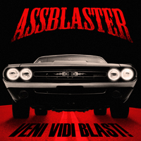 Assblaster - Blastphemy Vol. II: Veni Vidi Blast!