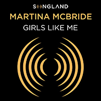 Martina McBride - Girls Like Me (From Songland) (Single)