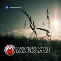 Mistique Music Showcase (Radioshow) - MistiqueMusic Showcase 009 (2012-03-15): Ivan Nikusev