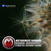Mistique Music Showcase (Radioshow) - MistiqueMusic Showcase 031 (2012-08-16): Adnan Jakubovic