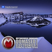 Mistique Music Showcase (Radioshow) - MistiqueMusic Showcase 040 (2012-10-18): Domased Electronica