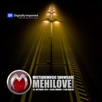 Mistique Music Showcase (Radioshow) - MistiqueMusic Showcase 041 (2012-10-25): MeHiLove