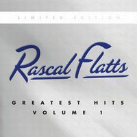Rascal Flatts - Greatest Hits, vol. 1 (Limited Edition: CD 1)
