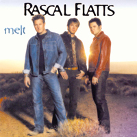 Rascal Flatts - Melt