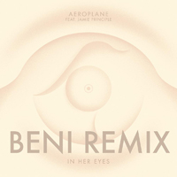 Aeroplane - In Her Eyes (Beni Remix) (Feat.)