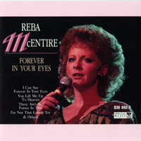 Reba McEntire - Forever In Your Eyes