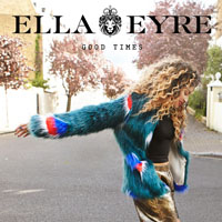 Ella Eyre - Good Times (Single)
