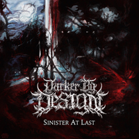 Darker By Design - Sinister At Last (EP)