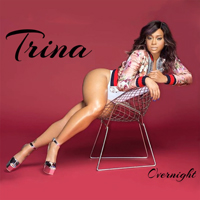 Trina - Overnight (Single)