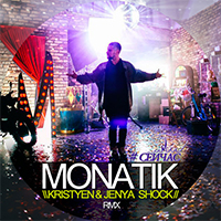 Monatik -  (Kristyen & Jenya Shock remix) (Single)