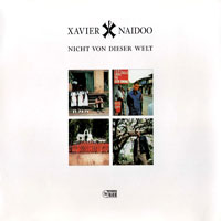 Xavier Naidoo - Nicht Von Dieser Welt (Single)