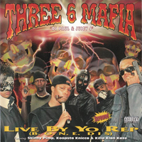 Three 6 Mafia - Live By Yo Rep (B.O.N.E. Dis) (EP)