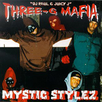 Three 6 Mafia - Mystic Stylez