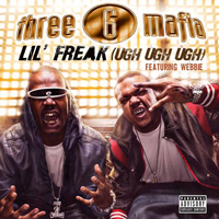 Three 6 Mafia - Lil' Freak (Ugh Ugh Ugh) (Single)