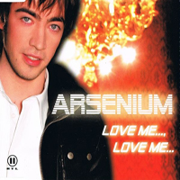 Arsenium - Love Me..., Love Me...