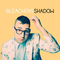 Bleachers - Shadow (Single)