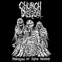 Church Of Disgust - Invocation of Putrid Worship