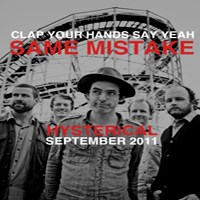 Clap Your Hands Say Yeah - Same Mistake (Single)