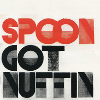 Spoon - Got Nuffin (EP)