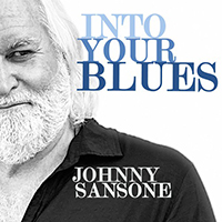 Sansone, Johnny - Into Your Blues