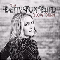 Betty Fox Band - Slow Burn