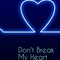 DJ Main - Don't Break My Heart