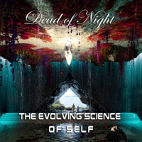 Dead Of Night (GBR) - The Evolving Science Of Self