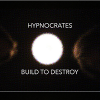 Hypnocrates - Build To Destroy (EP)