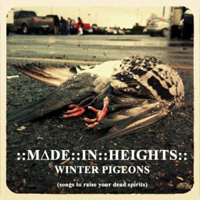 Made In Heights - Winter Pigeons (Songs To Raise Your Dead Spirits) [EP]