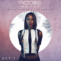 Monet, Victoria - Nightmares & Lullabies - Act 1 (EP)
