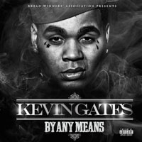 Kevin Gates - By Any Means