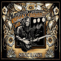 Whitey Morgan And The 78's - Sonic Ranch