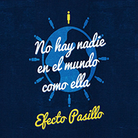 Efecto Pasillo - No hay nadie en el mundo como ella (Single)