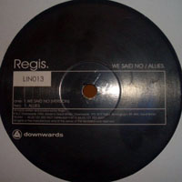 Regis - We Said No / Allies (12'' Single)