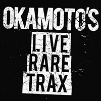 Okamoto's - Live Rare Trax
