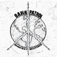 Dawn Patrol - Democracy Delivered