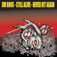 Jim Bros. - Split (with Still Alive & Never Hit Again)