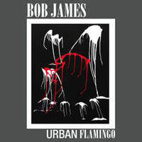 Bob James - Urban Flamingo