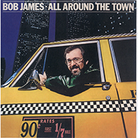 Bob James - All Around the Town (Japan Remaster 2015, CD 1)