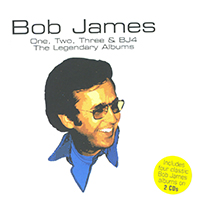 Bob James - One, Two, Three & BJ4 (The Legendary Albums, CD 1: 1 & 2)