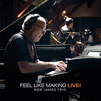 Bob James - Feel Like Making Live!