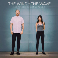 Wind and the Wave - Happiness Is Not A Place