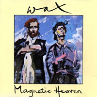 WAX (GBR) - Magnetic Heaven