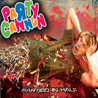 Party Cannon - Partied In Half (Reissue)