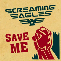 Screaming Eagles (IRL) - Save Me