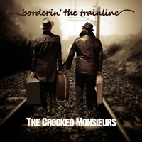 Crocked Monsieurs - Borderin' The Trainline