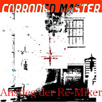 Corroded Master - Anstieg der Re-Mixer