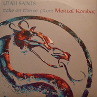 Utah Saints - Take On The Theme From Mortal Kombat (Single)