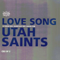 Utah Saints - Love Song (CD 2) (Single)