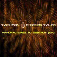 Tachyon Crisis Talon - Manufactured To Destroy